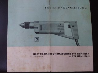 DDR Bedienungsanleitung Elektro- Handbohrmaschine Typ HBM 200.1 / HBM 200.2