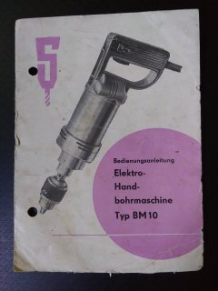 VEB Elektrowerkzeuge Apparate Sebnitz Bedienungsanleitung Bohrmaschine BM10