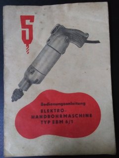 VEB Elektrowerkzeuge Apparate Sebnitz Bedienungsanleitung Bohrmaschine EBM 6/1